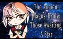 The Ancient Magus' Bride: Those Awaiting A Star [FAN DUB]