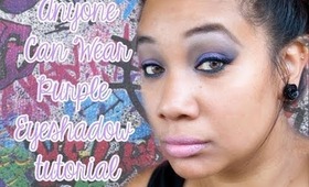 Anyone can wear Purple Eyeshadow - Tutorial