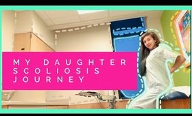 My daughter scoliosis journey | beautybyveronicaxo