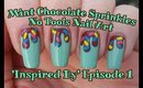 INSPIRED BY | Episode 1 | Mint Chocolate Sprinkles Design | No Tools Nail Art | Stephyclaws