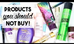 Products You Should NOT Buy...and Other Empties