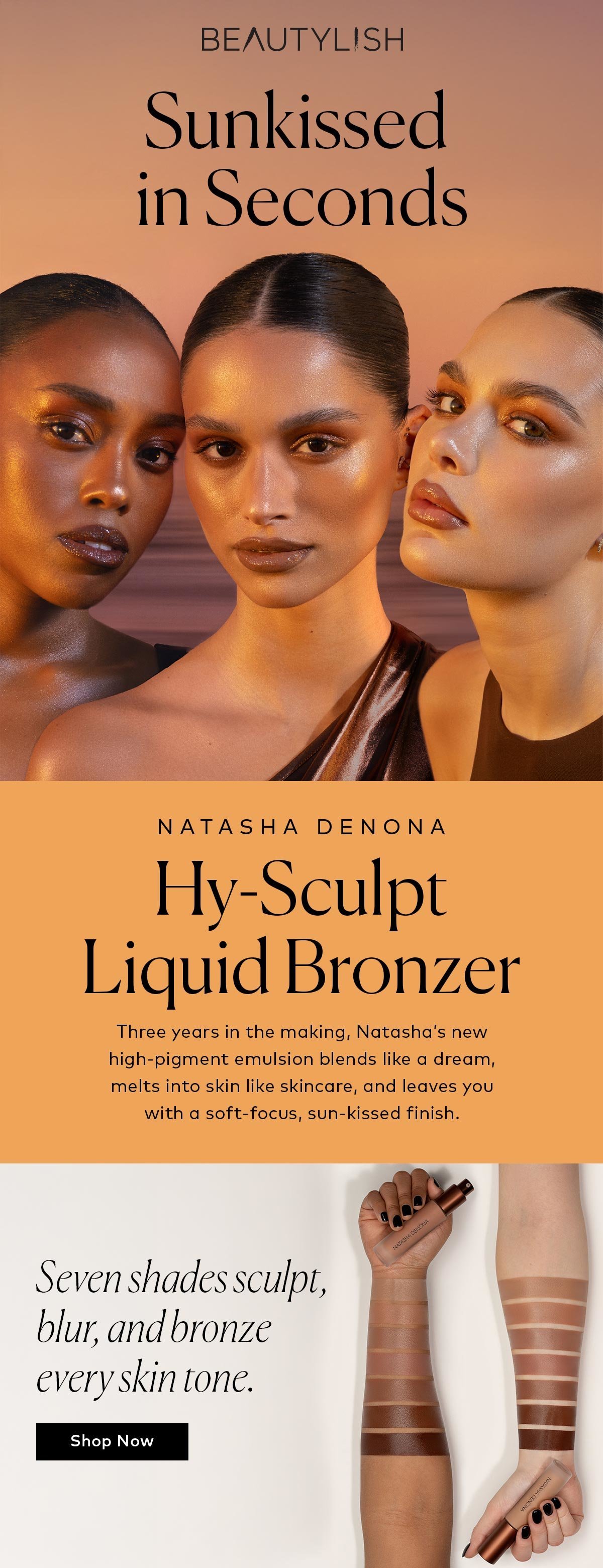 Natasha’s new high-pigment emulsion blends like a dream, melts into skin like skincare, and leaves you with a soft-focus, sun-kissed finish. Shop the Natasha Denona Hy-Sculpt Liquid Bronzer at Beautylish.com