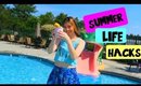 Summer Life Hacks Every Girl Should Know