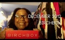 December 2012 Birchbox Unboxing