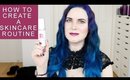 How to Create a Skin Care Routine (Affordable Cruelty-free Skincare Brands)