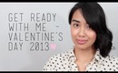 Get Ready With Me 02/14/13