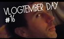 Vlogtember Day #16 - Mr grumpy gills....