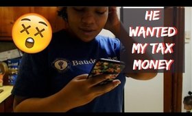 HE WANTED MY TAX MONEY!!! | Mom Of 2 Under 2 | Carlissa Fashona