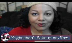 High School Makup vs. Now | tanishalynne