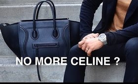 WHY I GOT RID OF MY CELINE PHANTOM!