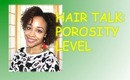 Quick Hair Talk: High Porosity Hair
