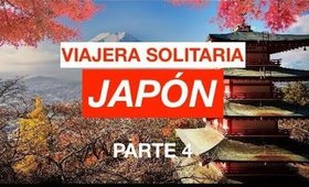 Viajar sola por Japón Parte 4 | Viajera Solitaria