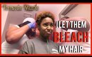 I Let My Friends Bleach My Hair 😳😱| Hair Vlog