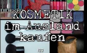 (Kosmetik) im Ausland bestellen - Teil 1: Allgemeines