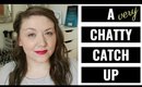 A Chatty Catch Up | NickysBeautyQuest