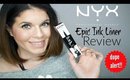 #New Drugstore Dupe for Kat von D Tattoo Liner | NYX Epic Ink Liner Review + Demo | @girlythingsby_e