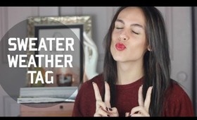 Sweater Weather TAG!