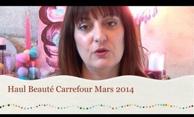 Haul Beauté Carrefour Mars 2014 / Miss Coquelicot