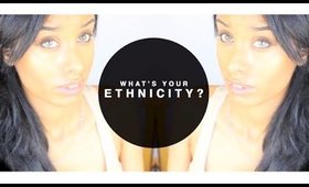 What's Your Ethnicity?