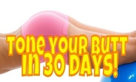 Get a toned sexy butt in 30 DAYS!