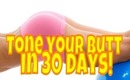 Get a toned sexy butt in 30 DAYS!