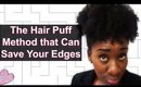 How to |  Natural High Puff Hairstyle That Wont Damage Your Edges-4a, 4b, 4c friendly