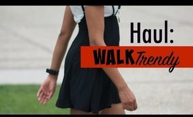 HAUL: WalkTrendy Street Fashion + OOTD