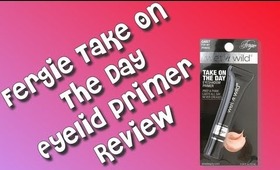 Fergie Take On The Day Eyelid Primer Review