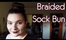 Braided Sock Bun Hair Tutorial