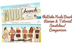 theBalm Nude Beach Eyeshadow Palette Review/Tutorial