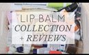 Lip Balm Collection + Reviews | Lip Balms for Dry Lips