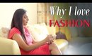"Why I Love Fashion"