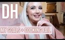 MY GOALS THIS YEAR + COOKING FAIL