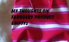 My thoughts on February product emptys