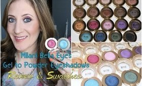 NEW Milani Bella Eyes Gel to Powder Eyeshadows | Review & Swatches