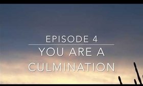 You Are A Culmination - Infinite Bliss Podcast Episode 4
