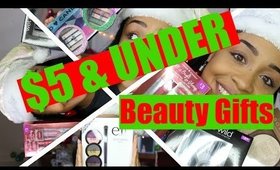 5 Beauty Gifts | $5 and UNDER!!