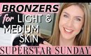 8 Best Bronzers For Light To Medium Skin | SUPERSTAR SUNDAY