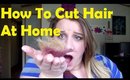How I Cut My Hair At Home