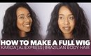 How to Make a Full Wig w/ No Leave Out [Karida AliExpress Brazilian Body Wave]