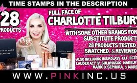 Full Face of Charlotte Tilbury! 28 Products Tested, Swatched, & Reviewed! & More! | Tanya Feifel
