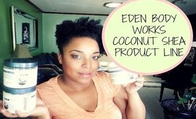 REVIEW| Eden Body Works Coconut Shea Line