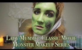 Lady Mummy : Classic Movie Monster Makeup Series