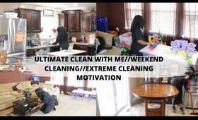 ULTIMATE CLEAN WITH ME//WEEKEND CLEANING//EXTREME CLEANING MOTIVATION