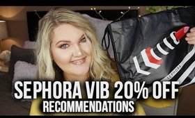 SEPHORA VIB 20% OFF SALE  RECOMMENDATIONS | 2016