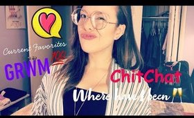 Chit-Chat GRWM- Current Favs + My Jobs + What I’ve been up to