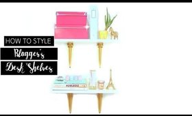 Blogger Desk Shelves | How to Style