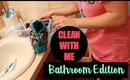 CLEAN WITH ME | BATHROOM DEEP CLEAN | MAY 2017