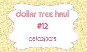 Dollar Tree #12 - 5/02/2015 [PrettyThingsRock]