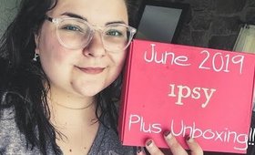 Ipsy Glam Bag Plus June 2019 | BLOCK PARTY Shenanigans and More
